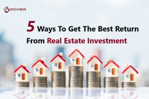 Read more about the article 5 Ways To Get The Best Return From Real Estate Investment